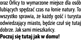 oraz Orlicy to wymarzone miejsce dla os b lubi cych sp dza czas na  onie natury. To wszystko sprawia,  e ka dy go   ...
