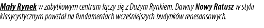 Ma y Rynek w zabytkowym centrum  czy si  z Du ym Rynkiem. Dawny Nowy Ratusz w stylu klasycystycznym powsta  na funda...