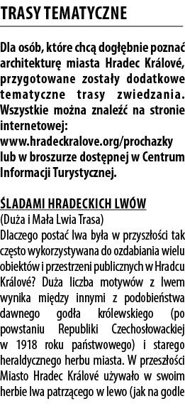 TRASY TEMATYCZNE Dla os b, kt re chc dog  bnie pozna  architektur  miasta Hradec Kr lov , przygotowane zosta y dodat...