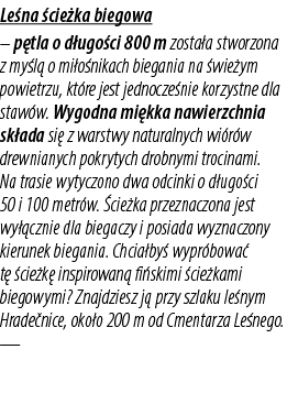 Le na cie ka biegowa – p tla o d ugo ci 800 m zosta a stworzona z my l  o mi o nikach biegania na  wie ym powietrzu,...