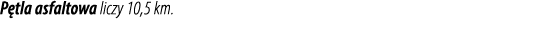 P tla asfaltowa liczy 10,5 km.