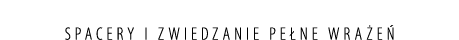 Spacery i zwiedzanie pe ne wra e 