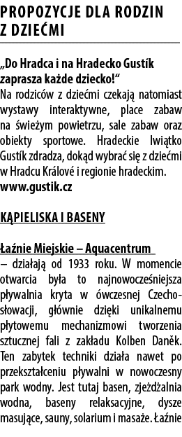 PROPOZYCJE DLA RODZIN Z DZIE MI „Do Hradca i na Hradecko Gust k zaprasza ka de dziecko!“ Na rodzic w z dzie mi czekaj...