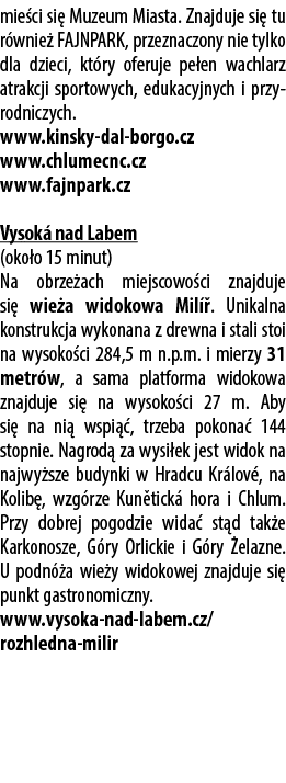 mie ci si Muzeum Miasta. Znajduje si  tu r wnie  FAJNPARK, przeznaczony nie tylko dla dzieci, kt ry oferuje pe en wa...