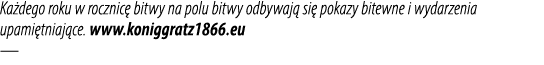 Ka dego roku w rocznic bitwy na polu bitwy odbywaj  si  pokazy bitewne i wydarzenia upami tniaj ce. www.koniggratz18...