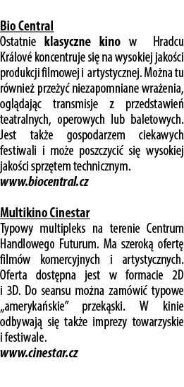  Bio Central Ostatnie klasyczne kino w Hradcu Kr lov koncentruje si  na wysokiej jako ci produkcji filmowej i artyst...