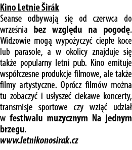 Kino Letnie ir k Seanse odbywaj  si  od czerwca do wrze nia bez wzgl du na pogod . Widzowie mog  wypo yczy  ciep e k...