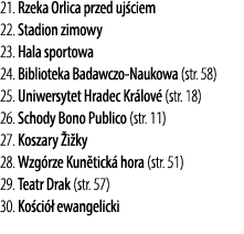 21. Rzeka Orlica przed uj ciem 22. Stadion zimowy 23. Hala sportowa 24. Biblioteka Badawczo Naukowa (str. 58) 25. Uni...