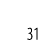 31 