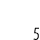 5 